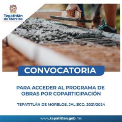 Convocatoria para acceder al Programa de Obras por Coparticipación, Tepatitlán de Morelos, Jalisco, 2021/2024