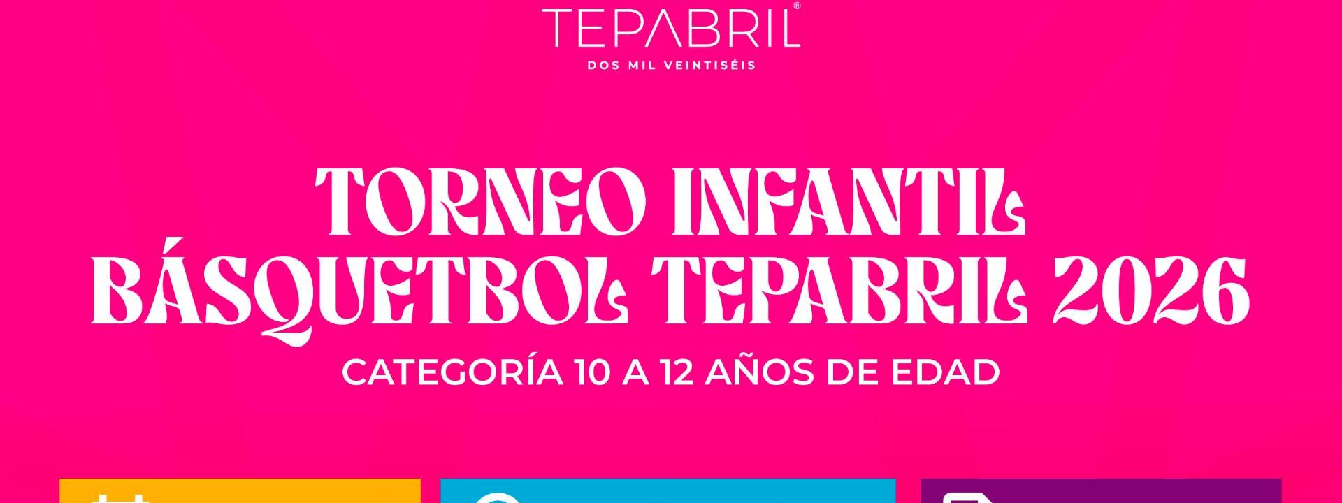 Convocatoria Torneo Infantil de Básquetbol Tepabril 2026
